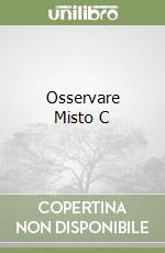 Osservare Misto C libro