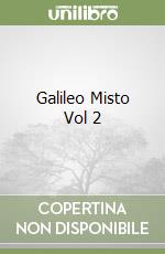 Galileo Misto Vol 2 libro usato