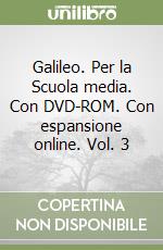 Galileo. Per la Scuola media. Con DVD-ROM. Con espansione online. Vol. 3 libro