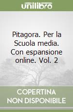 Pitagora. Per la Scuola media. Con espansione online. Vol. 2 libro