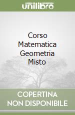 Corso Matematica Geometria Misto libro