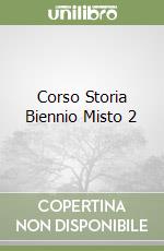 Corso Storia Biennio Misto 2 libro