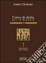 Corso di storia per il biennio. Ediz. riforma. Per libro