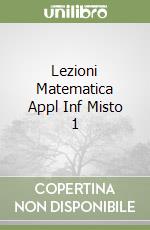 Lezioni Matematica Appl Inf Misto 1 libro