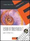 Lezioni di matematica per il triennio. Per le Scuo libro