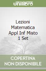 Lezioni Matematica Appl Inf Misto 1 Set libro