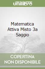 Matematica Attiva Misto 3a Saggio libro