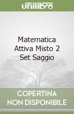 Matematica Attiva Misto 2 Set Saggio libro