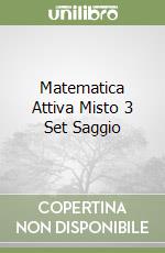 Matematica Attiva Misto 3 Set Saggio libro