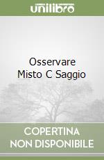 Osservare Misto C Saggio libro