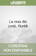 La resa dei conti. Huntik libro
