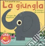 La giungla. Ediz. illustrata libro