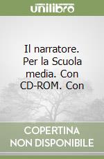 Il narratore. Per la Scuola media. Con CD-ROM. Con libro