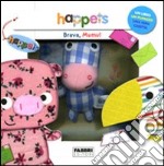 Brava, Mumu! Happets. Ediz. illustrata. Con gadget libro