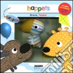 Bravo, Talalo! Happets. Ediz. illustrata. Con gadget libro