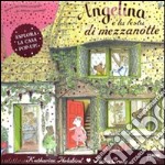 Angelina e la festa di mezzanotte. Angelina ballerina. Libro pop-up. Ediz. illustrata libro