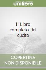 Il Libro completo del cucito libro