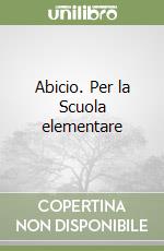 Abicio. Per la Scuola elementare