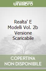 Realta' E Modelli Vol. 2b Versione Scaricabile libro