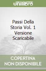 Passi Della Storia Vol. 1 Versione Scaricabile libro
