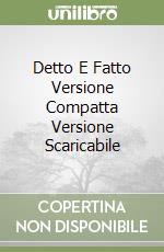 Detto E Fatto Versione Compatta Versione Scaricabile libro