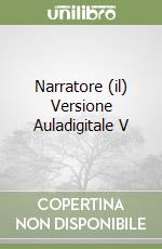 Narratore (il) Versione Auladigitale V libro