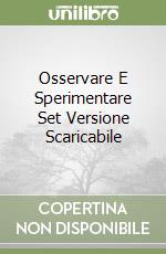 Osservare E Sperimentare Set Versione Scaricabile libro