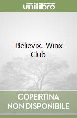 Believix. Winx Club libro