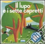 Il lupo e i sette capretti. Ediz. illustrata. Con CD Audio