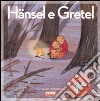 Hänsel e Gretel. Ediz. illustrata. Con CD Audio libro