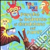 Perché le scimmie si dondolano sui rami? Tinga Tinga tales. Ediz. illustrata libro