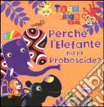 Perché l'elefante ha la proboscide? Tinga Tinga ta libro