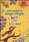 Nascondino a Tinga Tinga. Con adesivi. Tinga Tinga tales. Ediz. illustrata libro