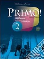 Primo. Per la Scuola media! Con espansione online. Vol. 2 libro