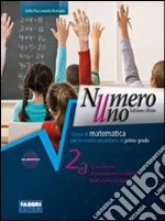 NUMERO UNO - EDIZIONE MISTA / VOLUME 1A + 1B + SFIDE MATEMATICHE 
