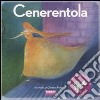 Cenerentola. Ediz. illustrata. Con CD Audio libro