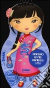 Disegno le mie bambole cinesi con Shan. Con adesivi. Ediz. illustrata libro