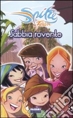 Sabbia rovente. Spike Team. Ediz. illustrata libro