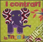 I contrari in Tinga Tinga. Tinga Tinga tales. Ediz. illustrata libro