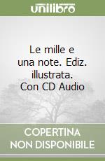 Le mille e una note. Ediz. illustrata. Con CD Audio libro