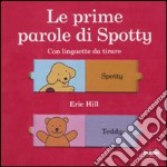 Le prime parole di Spotty. Ediz. illustrata libro