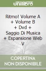 Ritmo! Volume A + Volume B + Dvd + Saggio Di Musica + Espansione Web V libro