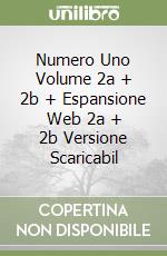 Numero Uno Volume 2a + 2b + Espansione Web 2a + 2b Versione Scaricabil libro