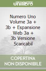 Numero Uno Volume 3a + 3b + Espansione Web 3a + 3b Versione Scaricabil libro