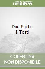 Due Punti - I Testi libro