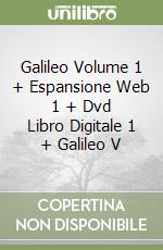 Galileo Volume 1 + Espansione Web 1 + Dvd Libro Digitale 1 + Galileo V libro