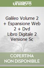 Galileo Volume 2 + Espansione Web 2 + Dvd Libro Digitale 2 Versione Sc libro