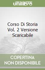 Corso Di Storia Vol. 2 Versione Scaricabile libro