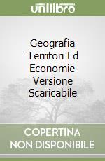 Geografia Territori Ed Economie Versione Scaricabile libro