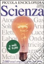 Piccola enciclopedia. Scienza libro